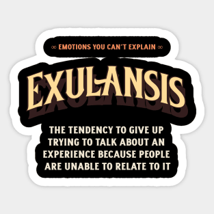 Emotions You Can't Explain Exulansis Sticker